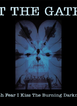 the album cover for At The Gates - With Fear I Kiss The Burning Darkness [Remastered]