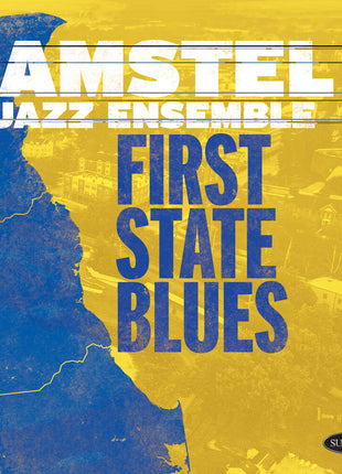 the album cover for Amstel Jazz Ensemble - First State Blues