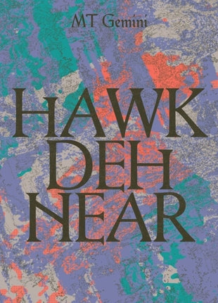 the album cover for Mt Gemini - Hawk Deh Near