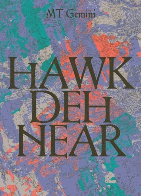 the album cover for Mt Gemini - Hawk Deh Near