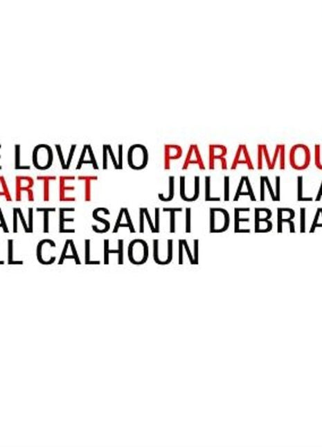 the album cover for Joe Lovano  / Lage,Julian / Debriano,Asante Santi - Paramount Quartet