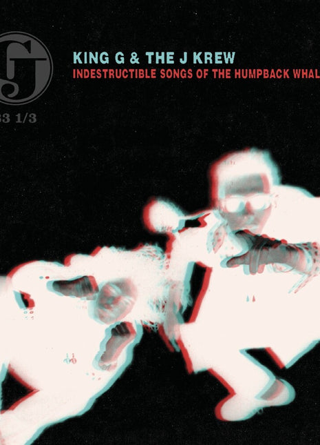 the album cover for King G & The J Krew - Indestructible Songs Of The Humpback Whale [Deluxe]