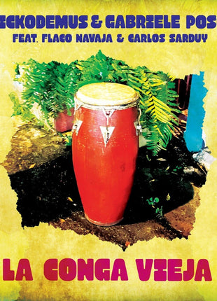 the album cover for Nickodemus / Gabriele Roso - La Conga Vieja