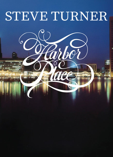 the album cover for Steve Turner - Harbor Place (Mod)