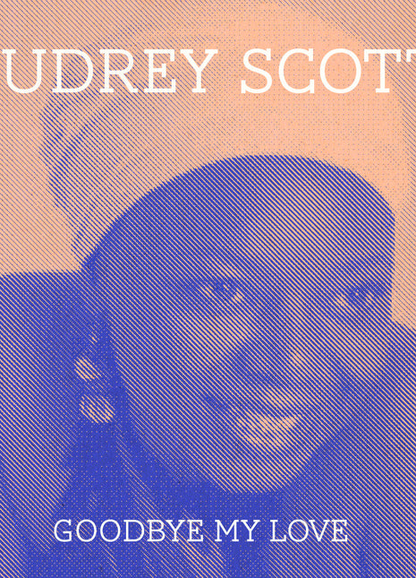 the album cover for Audrey Scott - Goodbye My Love (Mod)