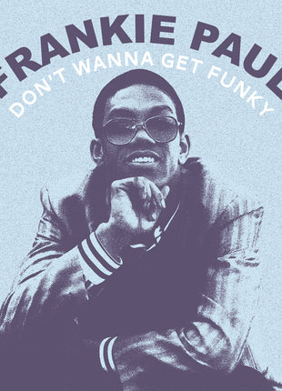 the album cover for Frankie Paul - Don't Wanna Get Funky (Mod)