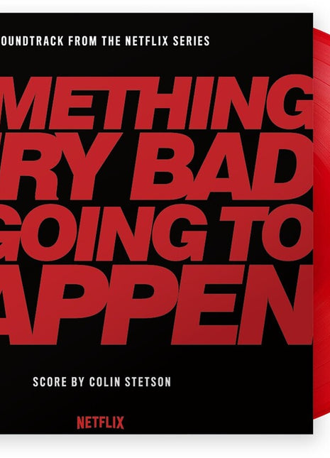 the album cover for Stetson, Colin - Something Very Bad Is Going To Happen (Original Soundtrack)