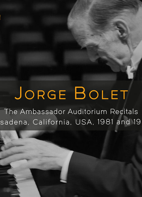 the album cover for Jorge Bolet - Jorge Bolet - Ambassador Auditorium Recitals