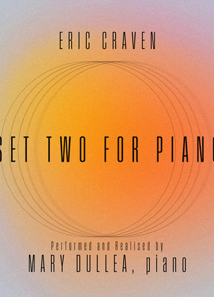 the album cover for Mary Dullea - Eric Craven: Set Two For Piano