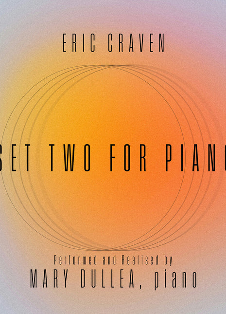 the album cover for Mary Dullea - Eric Craven: Set Two For Piano