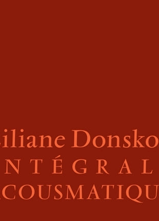 the album cover for Liliane Donskoy - Integrale Acousmatique (Box)
