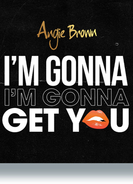 the album cover for Angie Brown - I'm Gonna Get You