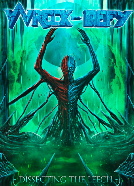 the album cover for Wreck-Defy - Dissecting The Leech [Limited Edition] [Digipak]