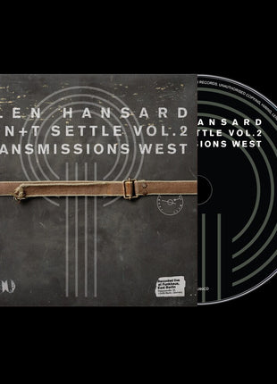 the album cover for Glen Hansard - Don't Settle Vol. 2 - Transmissions West