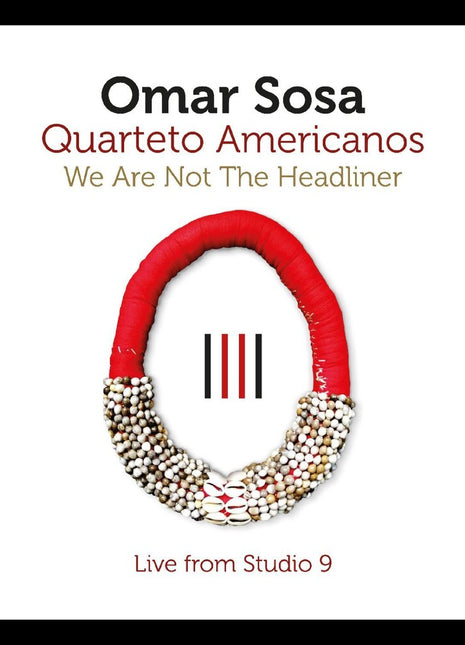 the album cover for Omar Sosa - We Are Not The Headliner