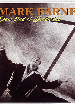 the album cover for Mark Farner - Some Kind Of Wonderful [Remastered] [Reissue]
