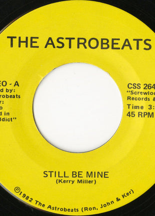 The Astrobeats : Still Be Mine (7")