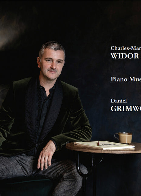 the album cover for Daniel Grimwood - Charles-Marie Widor: Piano Music - Daniel Grimwood