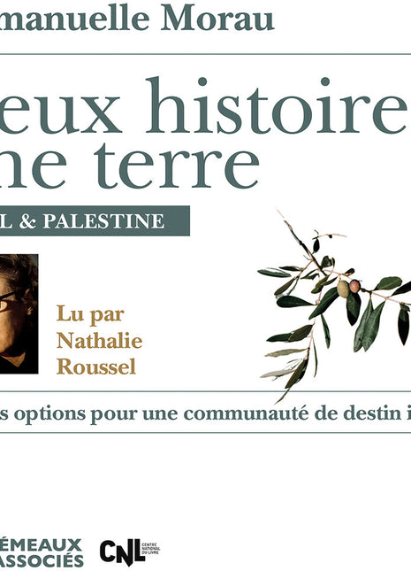 the album cover for Nathalie Roussel - Emmanuelle Morau: Deux Histoires Une Terre