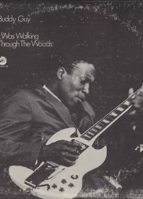 the album cover for Buddy Guy - I Was Walking Through The Woods [180 Gram]