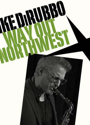 the album cover for Mike Dirubbo - Way Out Northwest