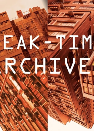 the album cover for Peak - Time Archives / Various - Peak - Time Archives / Various (Ep)