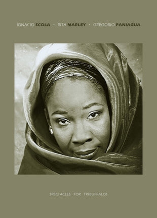 the album cover for Rita Marley  / Scola,Ignacio / Paniagua,Gregorio - Spectacles For Tribuffalos