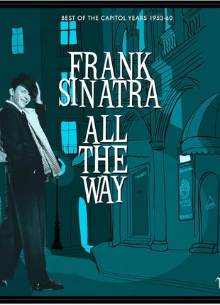 the album cover for Frank Sinatra - All The Way: Best Of The Capitol Years 1953-60