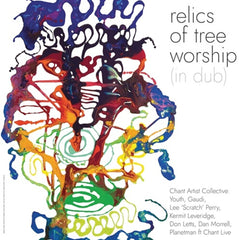 the album cover for Chant Artist Collective / Youth - Relics Of Tree Worship (In Dub)