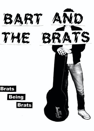 the album cover for Bart & The Brats - Brats Being Brats