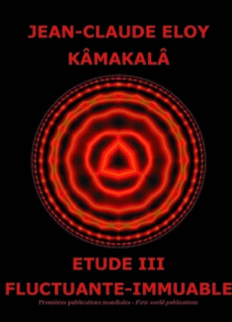 the album cover for Jean-claude Eloy - Kamakala - Etude Iii - Fluctuante Immuable