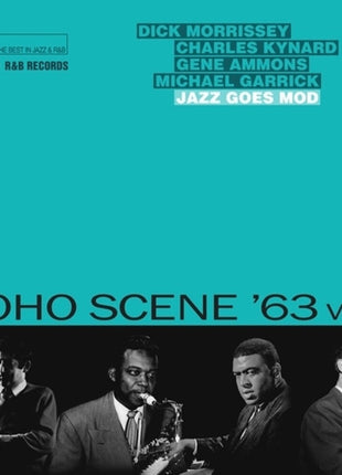 the album cover for Various Artists - Soho Scene '63 Vol 2: Jazz Goes Mod