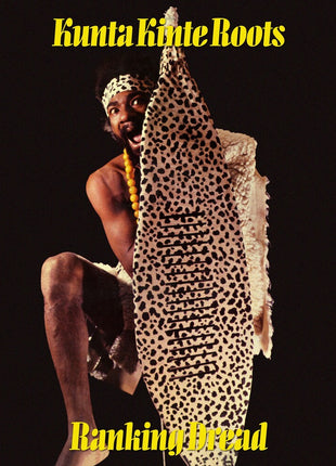 the album cover for Ranking Dread - Kunta Kinte Roots