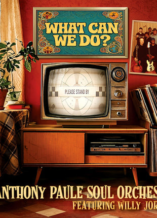 the album cover for Anthony Soul Orchestra Paule - What Can We Do?
