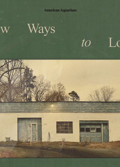 the album cover for American Aquarium - New Ways To Lose