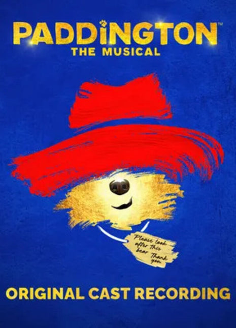 the album cover for Paddington the Musical - Paddington: the Musical: the Original Cast Recording