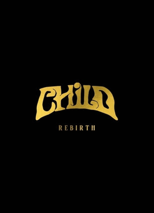 the album cover for Child - Rebirth (gold Vinyl)