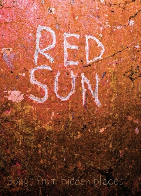 the album cover for Red Sun - Songs From Hidden Places