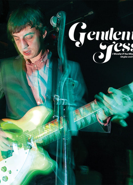 the album cover for Gentleman Jesse - I Wonder If You Would Even Notice: Singles and Rarities