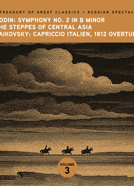 the album cover for Ljubljana Symphony Orchestra - The Treasury of Great Classics - Russian Spectacular - Vol. 3. Borodin: In the Steppes of Central Asia Symphony No. 2 & Tchaikov