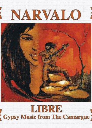 the album cover for Narvalo - Libre - Gypsy Music from The Camargue