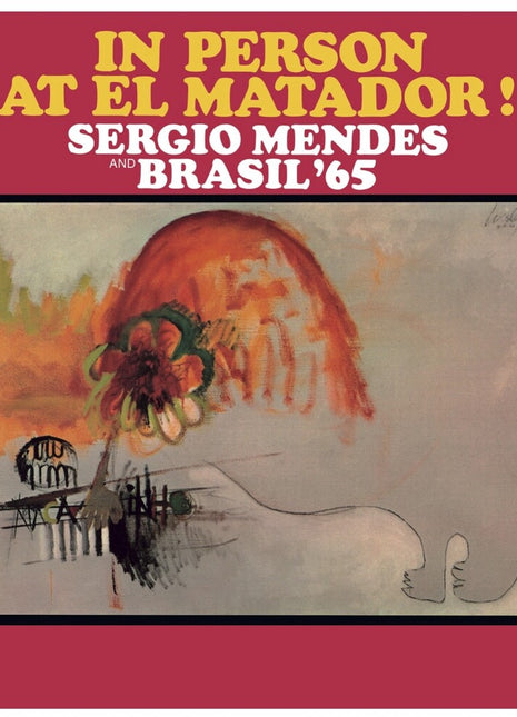 the album cover for Sergio Mendes - In Person at El Matador (red/yellow Bi Color Effect Vinyl)