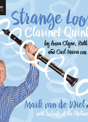 the album cover for Mark van de Wiel - Strange Loops: Clarinet Quintets