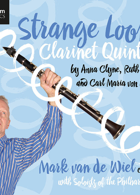 the album cover for Mark van de Wiel - Strange Loops: Clarinet Quintets