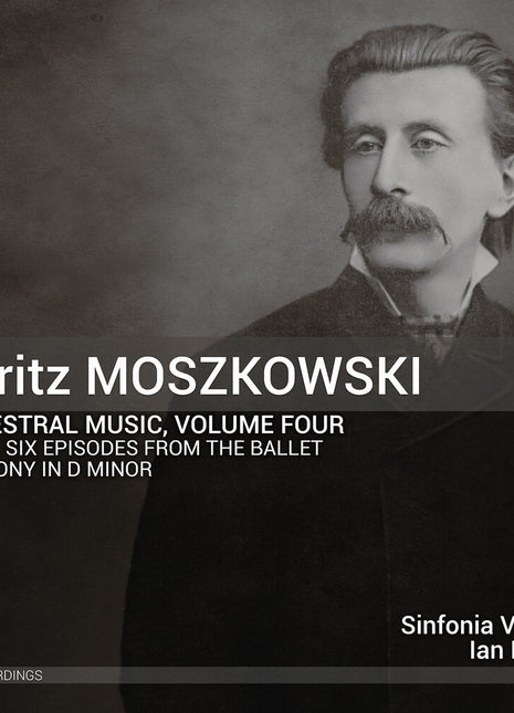 the album cover for Sinfonia Varsovia - Moritz Moskowski: Orchestral Music Vol. 4