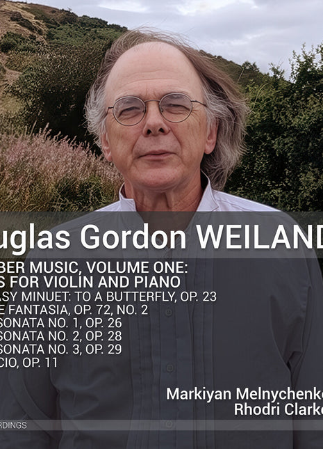 the album cover for Markiyan Melnichenko - Douglas Gordon Weiland: Chamber Music Vol. 1