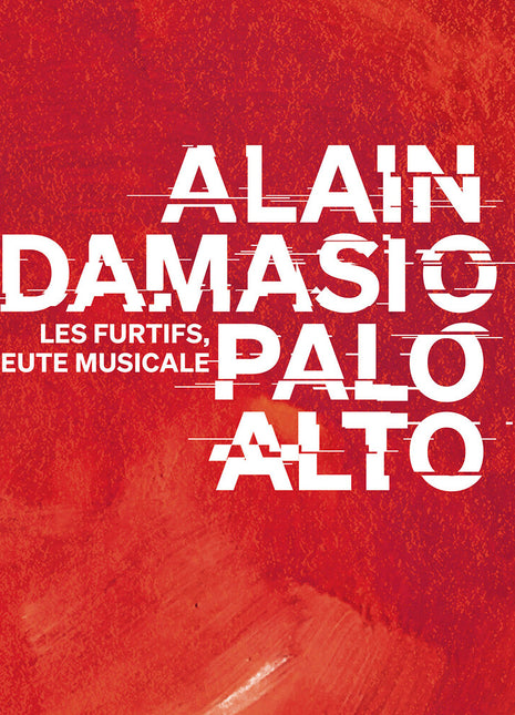 the album cover for Alain & Palo Alto Damasio - Les Furtifs/emeute Musicale