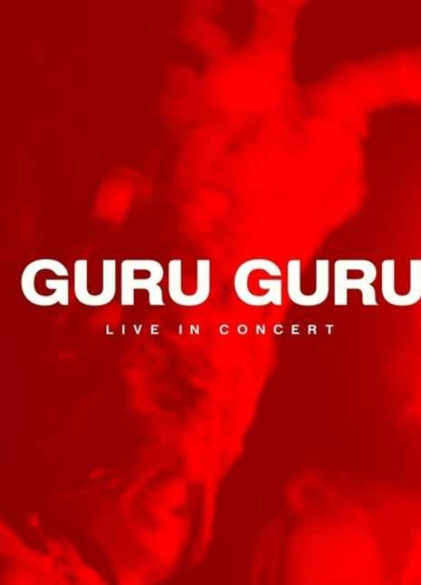 the album cover for Guru Guru - Live in Concert (3cd)