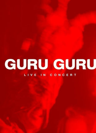 the album cover for Guru Guru - Live in Concert (3lp)