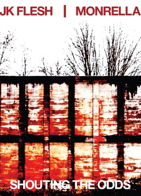 the album cover for Jk Flesh / Monrella - Shouting the Odds